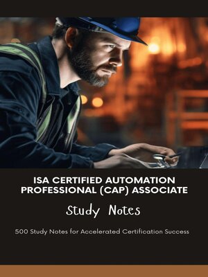 cover image of ISA Certified Automation Professional (CAP) Associate Study Notes